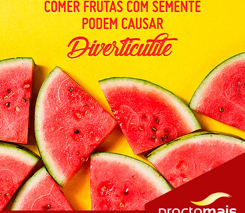  COMER FRUTAS COM SEMENTE PODE CAUSAR DIVERTICULITE.
